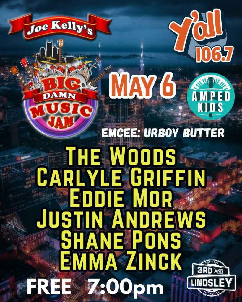 Joe Kelly's Big Damn Music Jam - May 6, 2026 - Nashville TN at Third and Lindsley